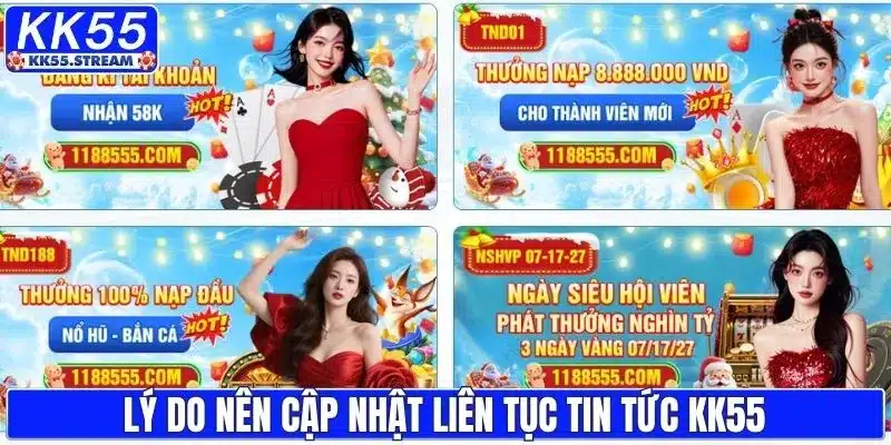 Lý do nên cập nhật chuyên mục tin tức KK55