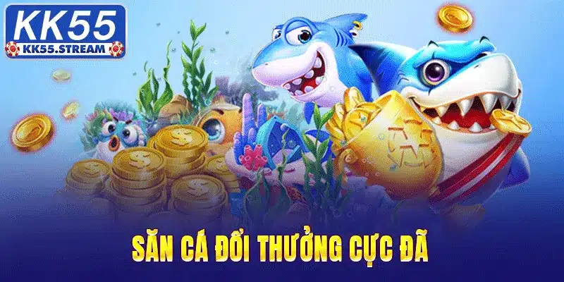Phần thưởng cực hấp dẫn từ bắn cá KK55
